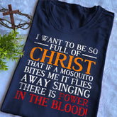 I Want To Be So Full Of Christ T Shirt